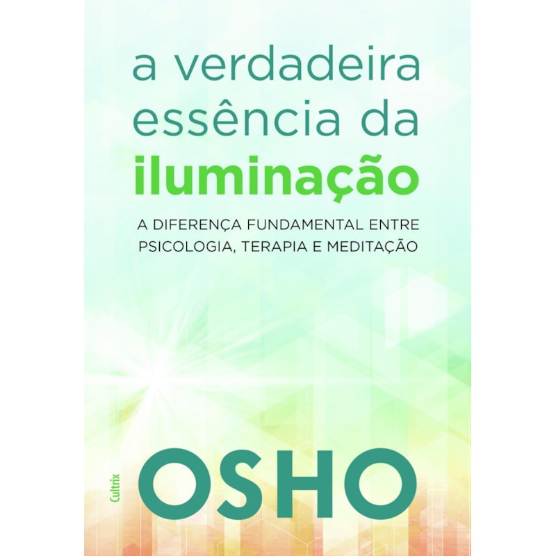 A verdadeira essência da iluminação: saiba a diferença fundamental entre psicologia, terapia e meditação