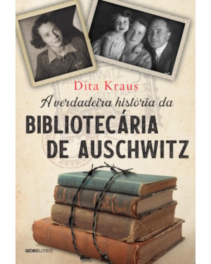 A VERDADEIRA HISTÓRIA DA BIBLIOTECÁRIA DE AUSCHWITZ