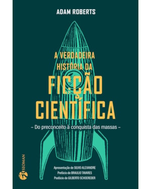 A verdadeira história da ficção científica: do preconceito à conquista das massas