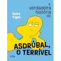 A VERDADEIRA HISTÓRIA DE ASDRÚBAL, O TERRÍVEL