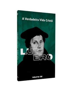 A Verdadeira Vida Cristã - Vol. 2