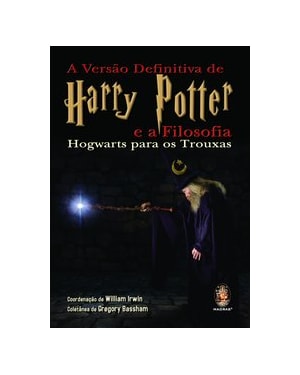 A VERSÃO DEFINITIVA DE HARRY POTTER E A FILOSOFIA