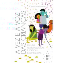 A VEZ E A VOZ DAS CRIANÇAS