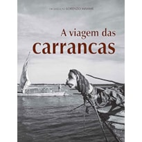 A VIAGEM DAS CARRANCAS