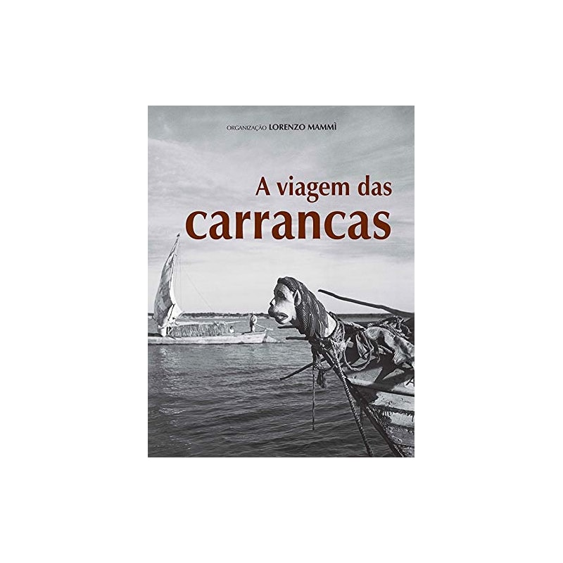 A VIAGEM DAS CARRANCAS