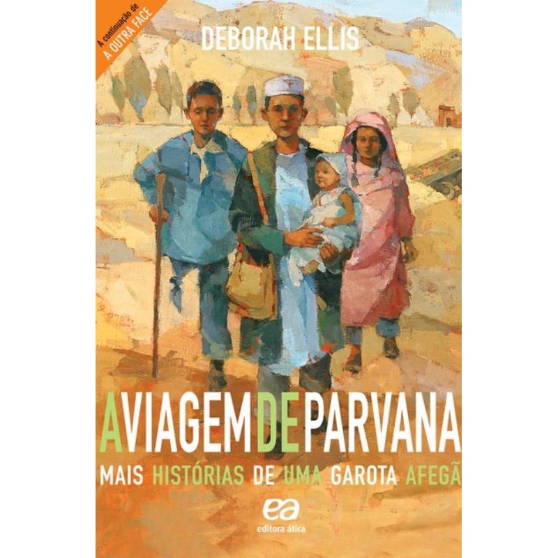 A VIAGEM DE PARVANA - MAIS HISTÓRIAS DE UMA GAROTA AFEGÃ