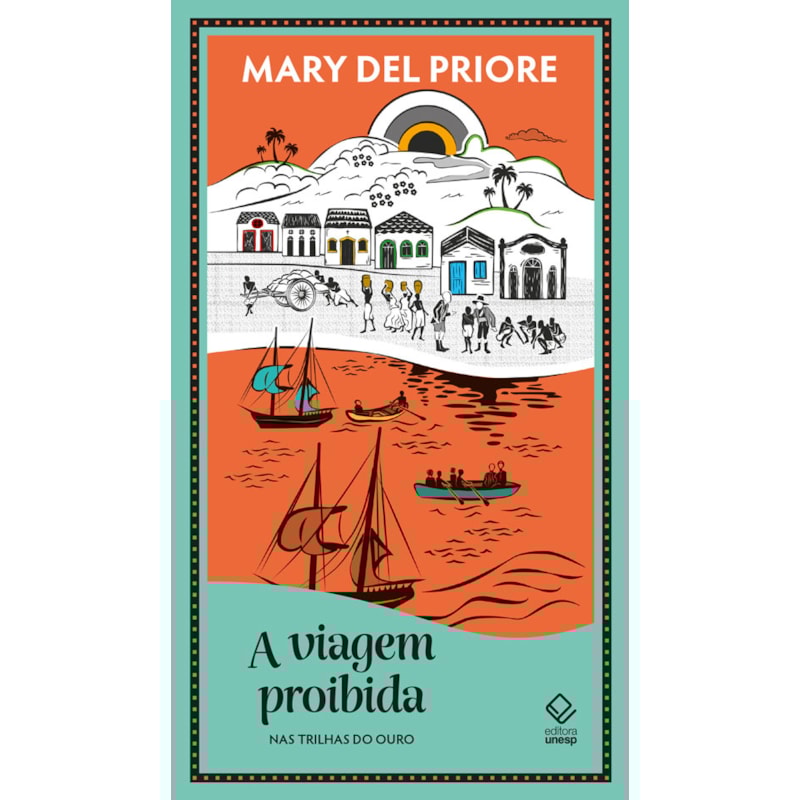 A VIAGEM PROIBIDA: NAS TRILHAS DO OURO