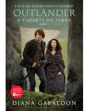A VIAJANTE DO TEMPO (OUTLANDER - LIVRO 1)
