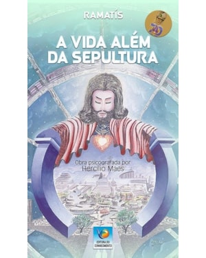 A VIDA ALÉM DA SEPULTURA