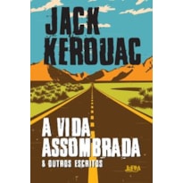 A vida assombrada & outros escritos