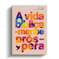A VIDA BIBLICAMENTE PRÓSPERA