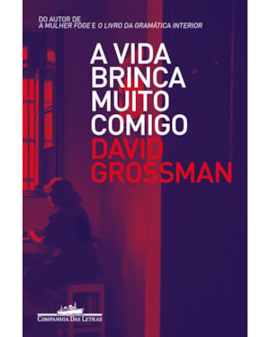 A vida brinca muito comigo