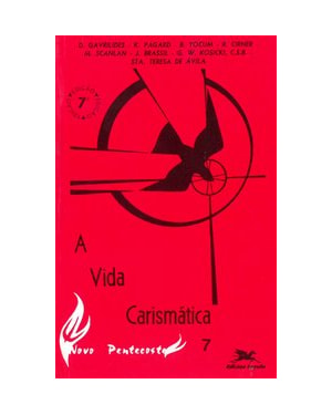 A VIDA CARISMÁTICA
