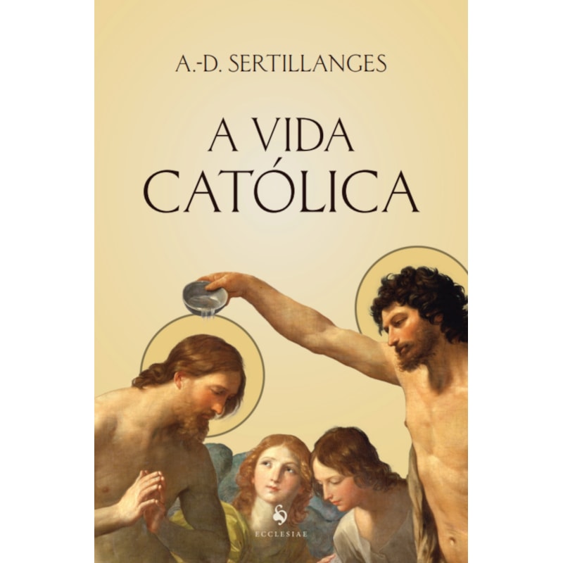 A VIDA CATÓLICA