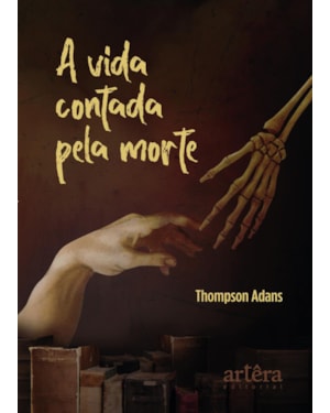 A VIDA CONTADA PELA MORTE