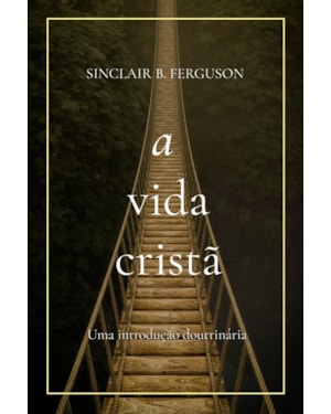 A VIDA CRISTÃ
