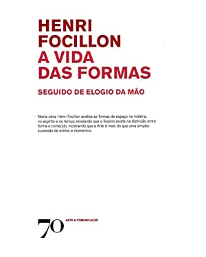 A vida das formas: seguido de elogio da mão