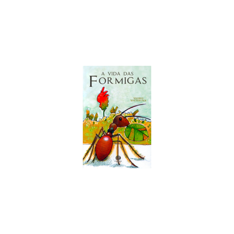 A VIDA DAS FORMIGAS