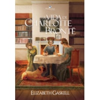 A VIDA DE CHARLOTTE BRONTË