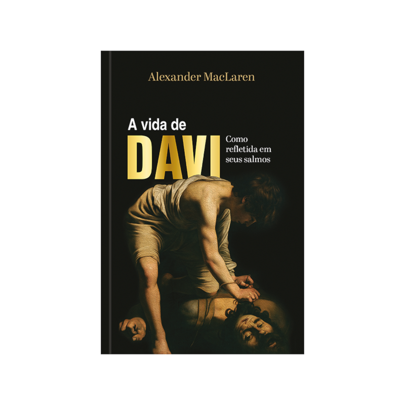 A vida de Davi - Como refletida em seus salmos