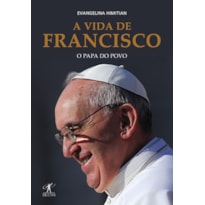 A VIDA DE FRANCISCO