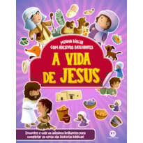 A vida de Jesus - Bíblia com adesivos brilhantes