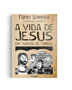 A VIDA DE JESUS EM VERSOS DE CORDEL