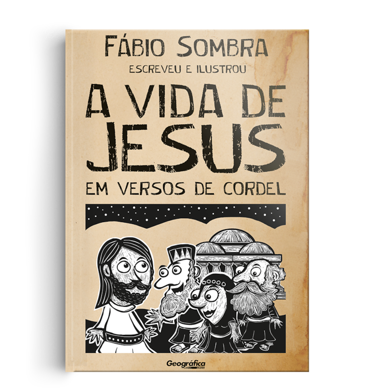 A VIDA DE JESUS EM VERSOS DE CORDEL