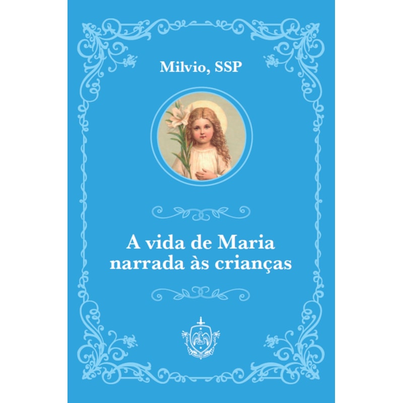 A VIDA DE MARIA NARRADA ÀS CRIANÇAS
