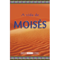 A VIDA DE MOISÉS