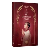 A VIDA DE SÃO DOMINGOS SÁVIO - SÃO JOÃO BOSCO