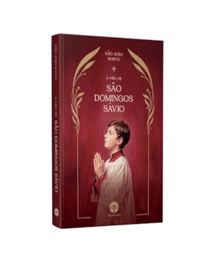 A VIDA DE SÃO DOMINGOS SÁVIO - SÃO JOÃO BOSCO