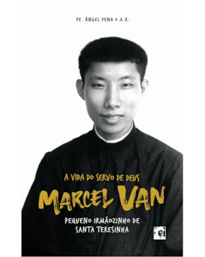 A VIDA DO SERVO DE DEUS MARCEL VAN
