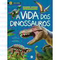 A VIDA DOS DINOSSAUROS