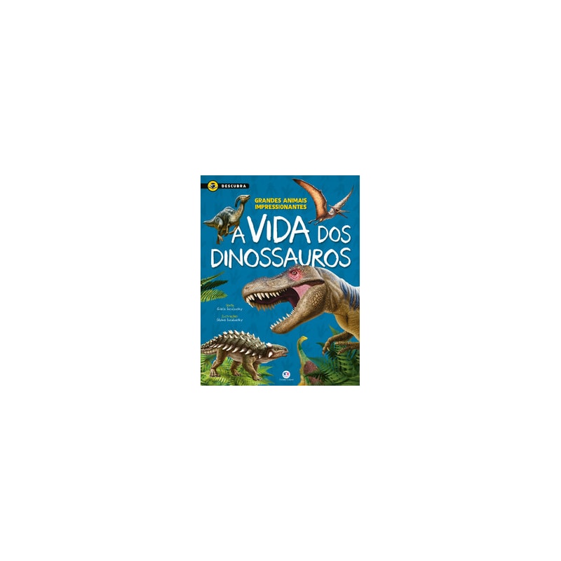 A VIDA DOS DINOSSAUROS