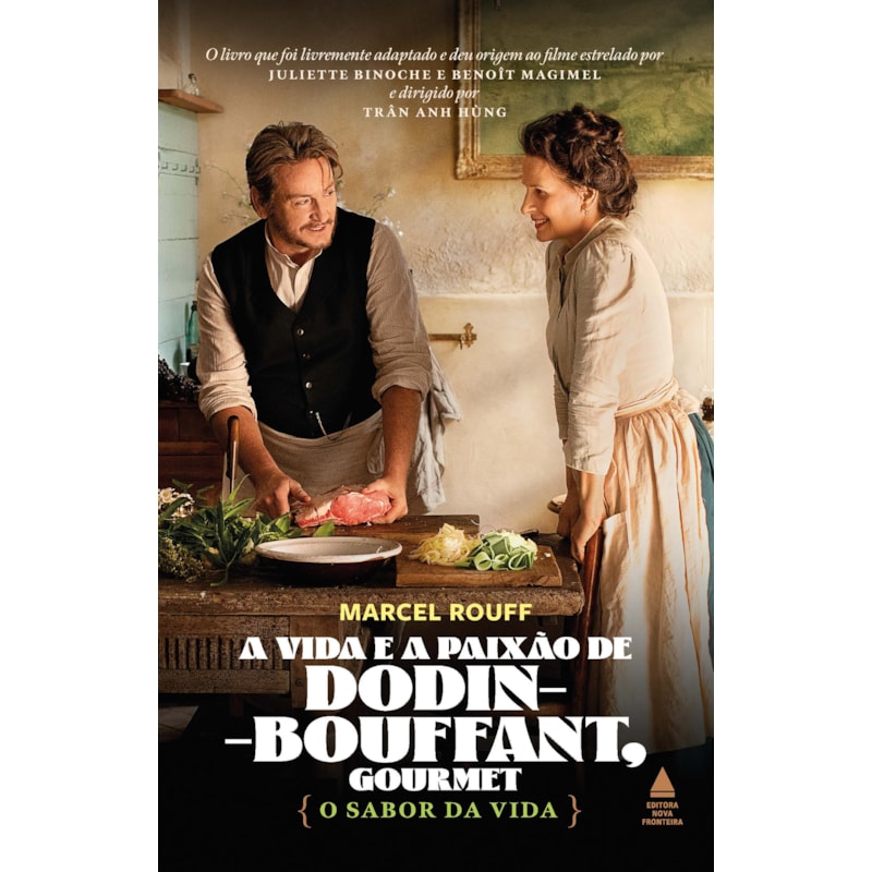 A VIDA E A PAIXÃO DE DODIN-BOUFFANT, GOURMET: O SABOR DA VIDA