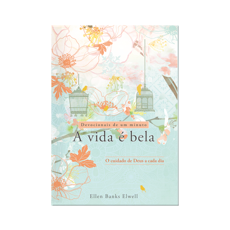 A VIDA É BELA - DEVOCIONAL - BROCHURA: O CUIDADO DE DEUS A CADA DIA.