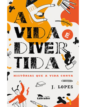 A VIDA É DIVERTIDA