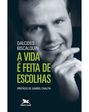 A VIDA É FEITA DE ESCOLHAS