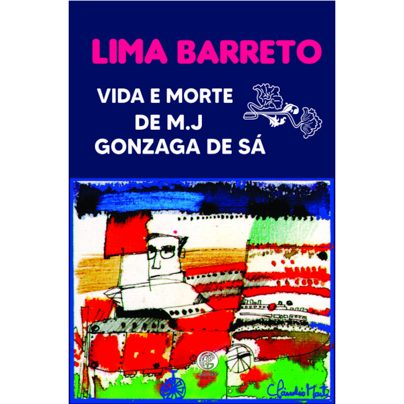 A VIDA E MORTE DE M.J GONZAGA DE SÁ