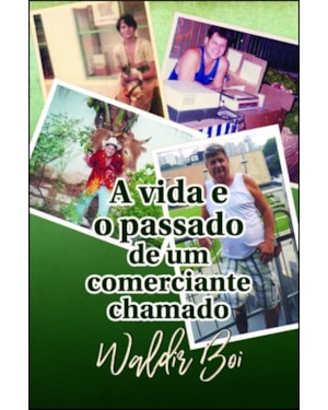 A vida e o passado de um comerciante chamado Waldir Boi