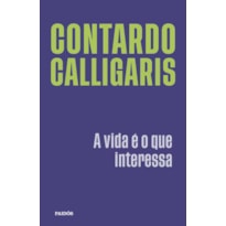 A VIDA É O QUE INTERESSA