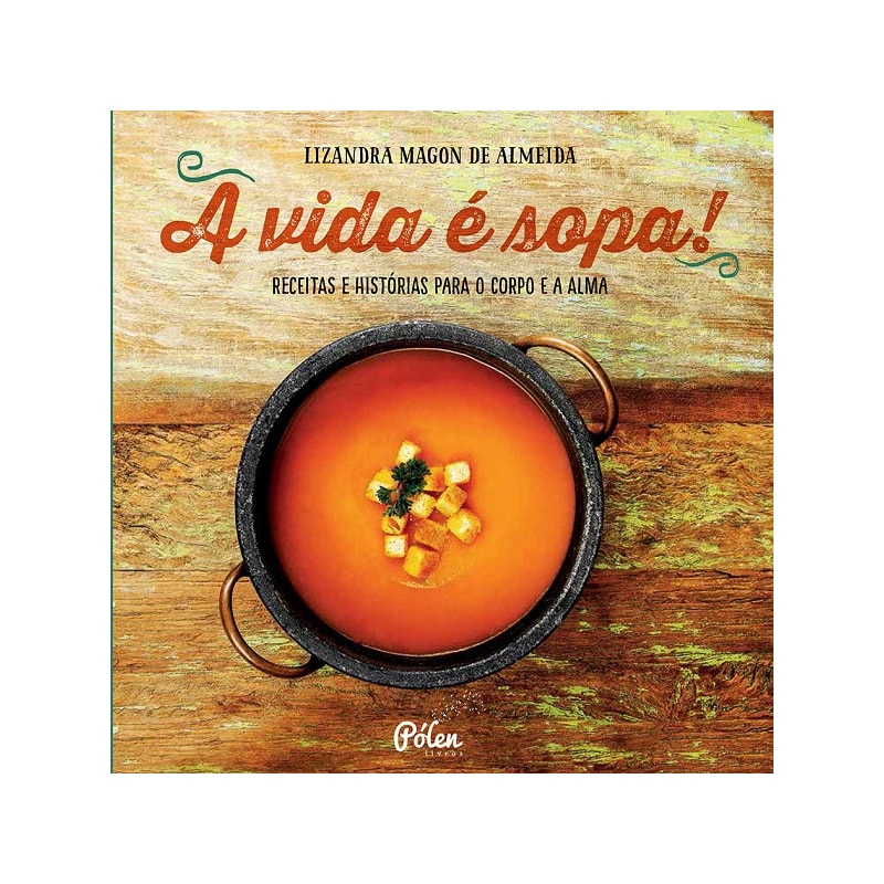 A VIDA É SOPA!