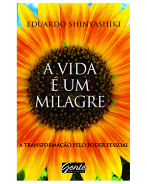 A VIDA É UM MILAGRE