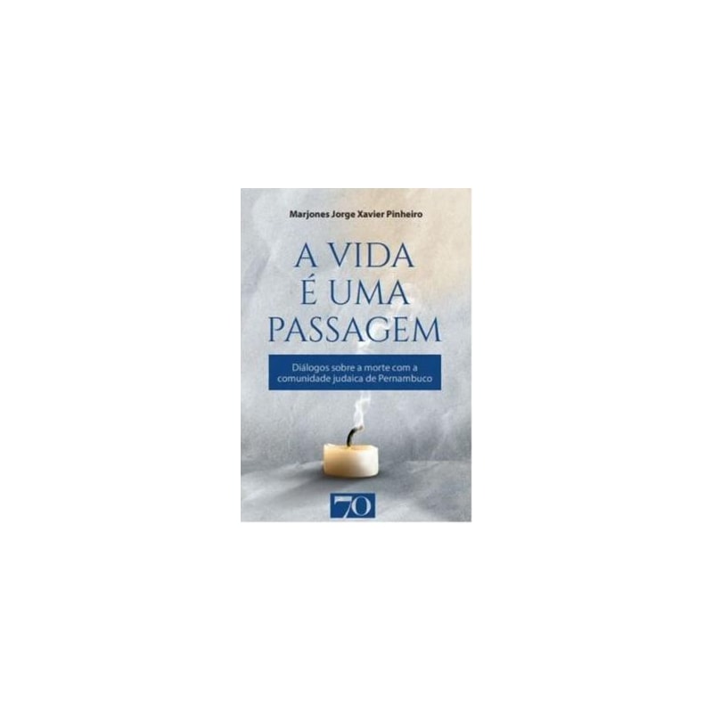 A vida é uma passagem: Diálogos sobre a morte com a comunidade judaica de Pernambuco