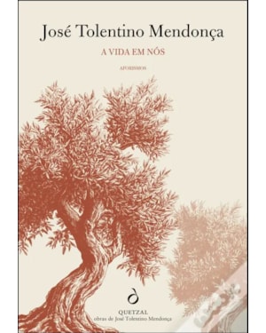 A VIDA EM NÓS - AFORISMOS