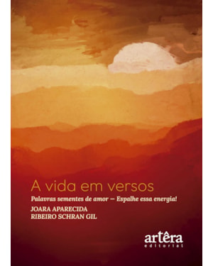 A VIDA EM VERSOS: PALAVRAS SEMENTES DE AMOR - ESPALHE ESSA ENERGIA!