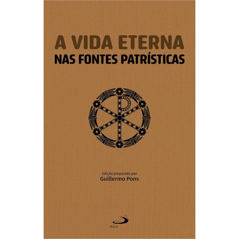 A VIDA ETERNA NAS FONTES PATRÍSTICAS