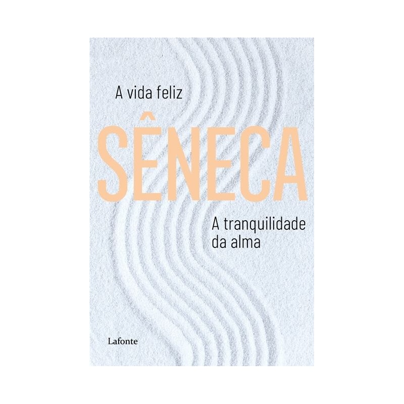 A VIDA FELIZ A TRANQUILIDADE DA ALMA