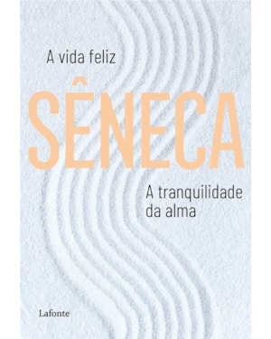 A VIDA FELIZ A TRANQUILIDADE DA ALMA